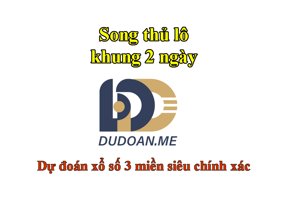 Song thủ lô khung 2 ngày